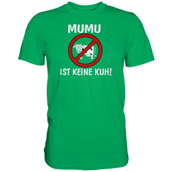 Mumu ist keine Kuh! Muschie Frau Spruch Geschenk Fun Herren T-Shirt Funshirt