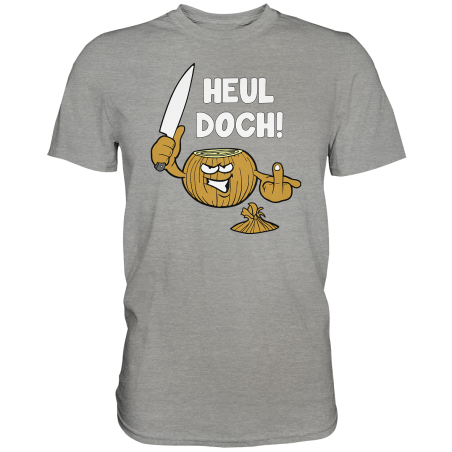 Heul Doch Zwiebel Essen Kochen Spass Geschenk Fun Herren T-Shirt Funshirt