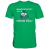 Genauer betrachtet seid Ihr komische Vögel! Geschenk Fun Herren T-Shirt Funshirt