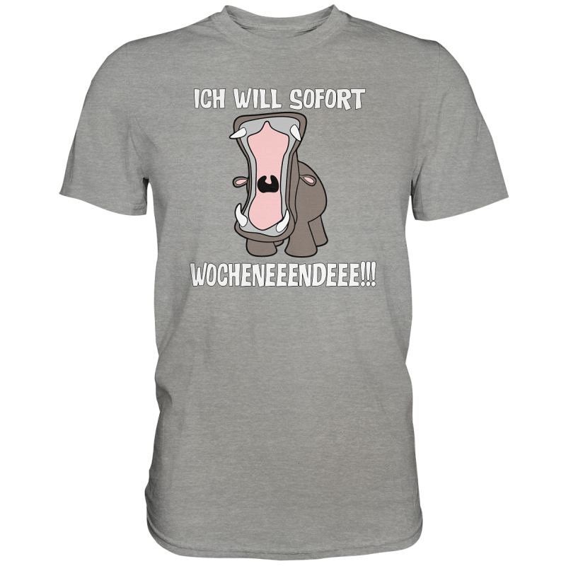 Ich will sofort Wochenende!!! Arbeit Geschenk Spass Fun Herren T-Shirt Funshirt