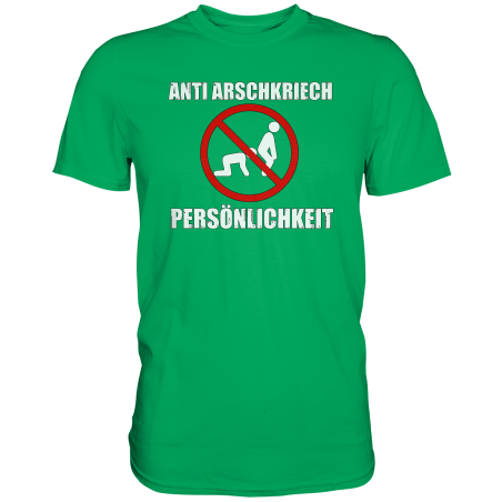 Anti Arschkriech Persönlichkeit Spruch Idee Geschenk Fun Herren T-Shirt Funshirt
