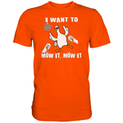 I want to Möw it Möw it Möwe Vogel Fun Herren T-Shirt Funshirt