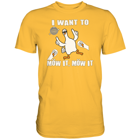 I want to Möw it Möw it Möwe Vogel Fun Herren T-Shirt Funshirt