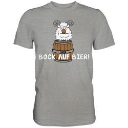 Bock auf Bier! Durst Alkohol Spruch Geschenk Spass Fun Herren T-Shirt Funshirt