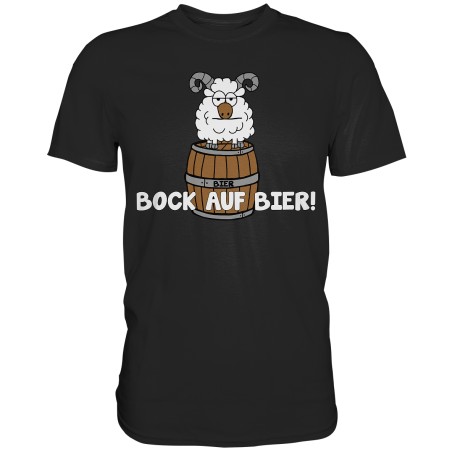 Bock auf Bier! Durst Alkohol Spruch Geschenk Spass Fun Herren T-Shirt Funshirt