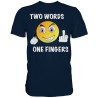 Two Words one Fingers Fuck You Spruch Geschenk Spass Fun Herren T-Shirt Funshirt
