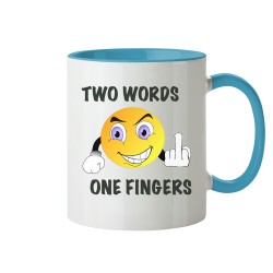 Two Words one Fingers Fuck You Spruch Geschenk Spass Fun Tasse Becher Kaffeetasse