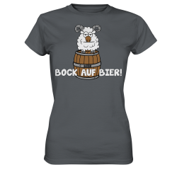 Bock auf Bier! Durst Alkohol Spruch Geschenk Spass Fun Damen T-Shirt Funshirt