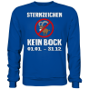 Sternzeichen kein Bock 01.01. - 31.12. Spruch Spass Fun Sweatshirt Funshirt