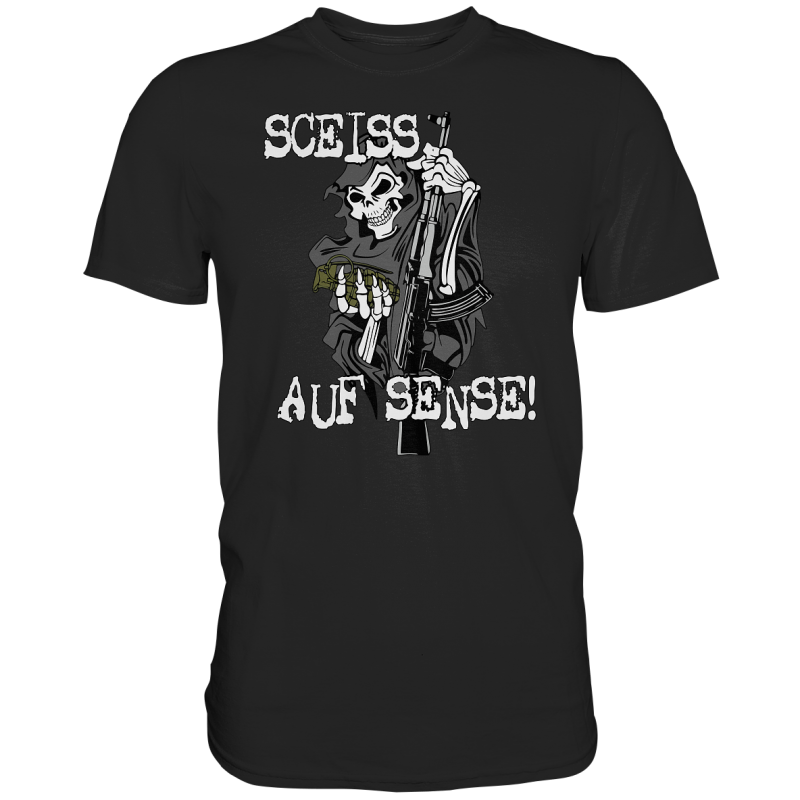 Sceiss auf Sense Tot Waffen Spruch Fun Herren T-Shirt Funshirt