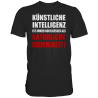 Künstliche Intelligenz Natürliche Dummheit Fun Herren T-Shirt Funshirt
