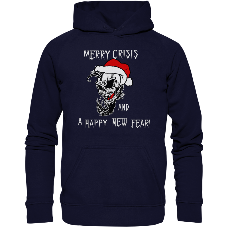 Merry Crisis and a Happy New Year Weihnachten Neujahr Fun Hoodie Funshirt
