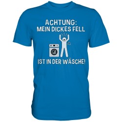 Achtung dickes Fell Wäsche Aufregung Generft Spruch Fun Herren T-Shirt Funshirt