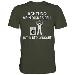 Achtung dickes Fell Wäsche Aufregung Generft Spruch Fun Herren T-Shirt Funshirt