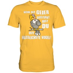 Geier Aussterben Hässlichster Vogel Hässlich Spruch Spass Fun Herren T-Shirt Funshirt