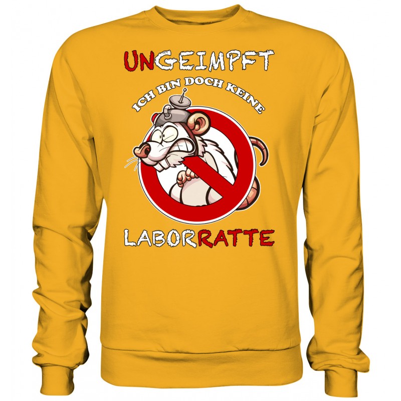 Ungeimpft keine Laborratte Versuchs Experiment Demo Fun Sweatshirt Funshirt