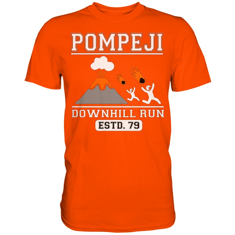Pompeji Downhill Run ESTD. 79 Vulkan Spruch Geschenk Fun Herren T-Shirt Funshirt